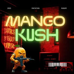 Mango Kush (Explicit)