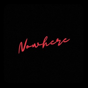 Nowhere (feat. Kiddo) [Explicit]