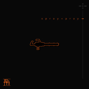 Spray & Pray (Explicit)