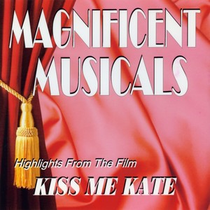 The Magnificent Musicals: Kiss Me Kate