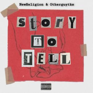 Storty To Tell (feat. D@OtherGuy Tk$) (Explicit)