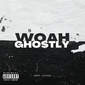 Woah (feat. Autoph) (Explicit)