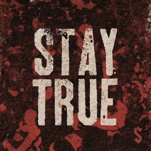 Stay True (Explicit)