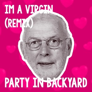 Im a Virgin (Remix)