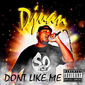 Dont Like Me (Explicit)