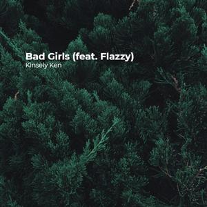 Bad Girls (feat. Flazzy)