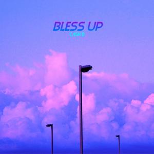 Bless Up (Explicit)