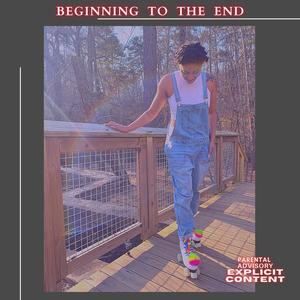 Beginning To The End (Explicit)