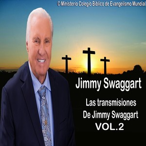 Las Transmisiones de Jimmy Swaggart, Vol. 2 (En Vivo)