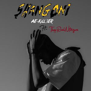SHANGONI (feat. ThyyRealNtsizwa) (Explicit)