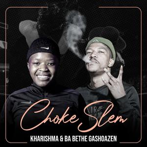 Chokeslem (feat. Ba Bethe Gashoazen)