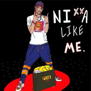 NIXXA LIKE ME (feat. SELF & BBM Deion) (Explicit)