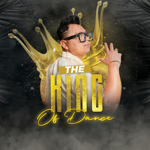 The King Of Dance (Explicit)