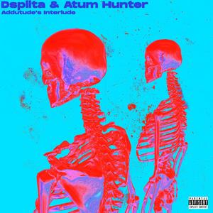 Addutude's Interlude (feat. Atum Hunter) [Explicit]