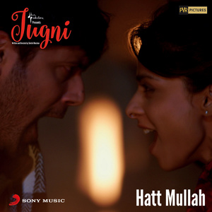 Hatt Mullah (From "Jugni")