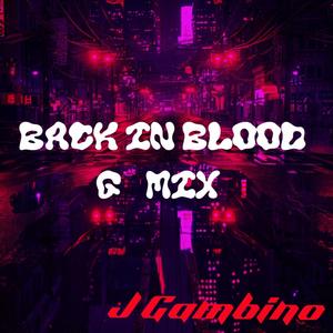 Back in Blood G Mix (Explicit)