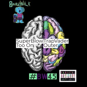 Too On- Outer (feat. Trap Vader) (Explicit)