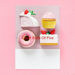 Great Balls Of Fire (InstrumentalversionoriginallyperformedbyTheJets)