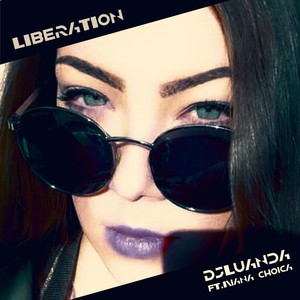 Liberation(feat. Ivana Choica)