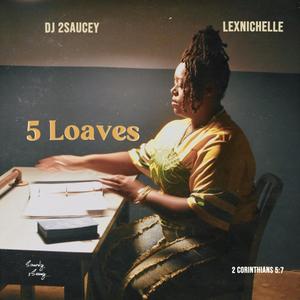 5 Loaves (feat. LexNichelle)