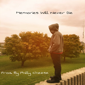 Memories Will Never Die