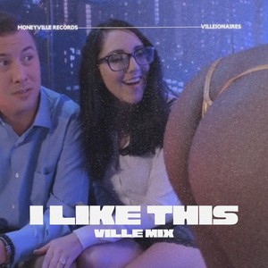 I Like This (Ville Mix) [Explicit]