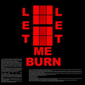 Let Me Burn