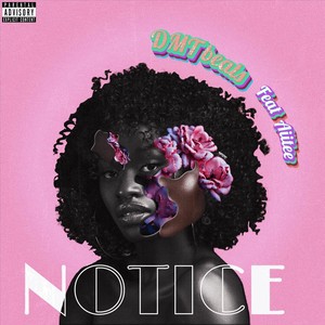 Notice (feat. Aiitee) [Explicit]