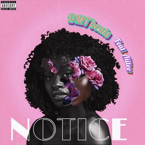 Notice (feat. Aiitee) (Explicit)