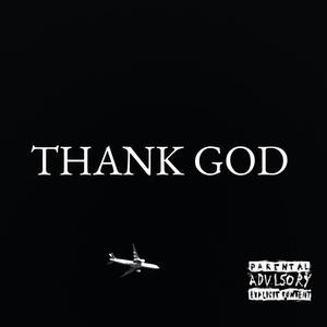 Thank God (Explicit)