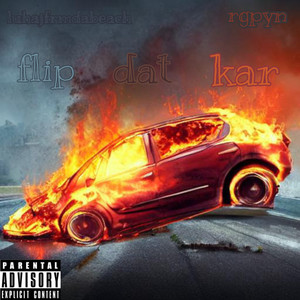 flip dat kar (Explicit)