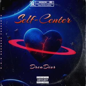 Self Center (feat. N.O.R. Dre & niajaznae) [Explicit]