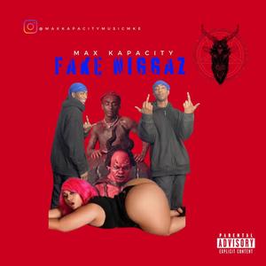 Fake Niggas (Explicit)