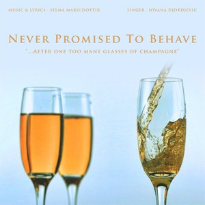 Never Promised to Behave