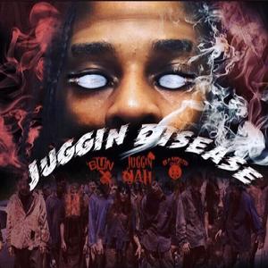 Juggin' Disease (Explicit)