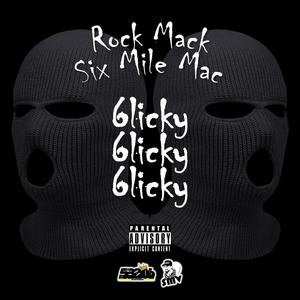 6licky, 6licky, 6licky (feat. Rock Mack) [Explicit]