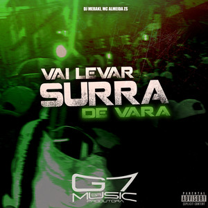 Vai Levar Surra de Vara (Explicit)