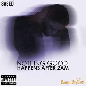 Nothing Good Happens After 2am