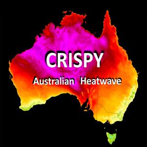 Crispy Australia Heatwave (Explicit)