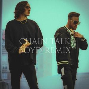 Chain Talk (Boyd Mix) [Explicit]