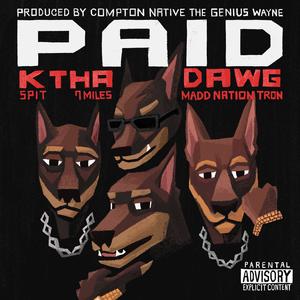 PAID (feat. SPITFIRE, 7 Miles & Madd Nation Tron) (Explicit)