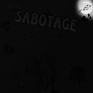 Sabotage (Explicit)