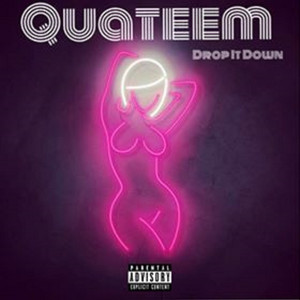 Drop It Down (Explicit)