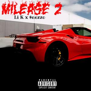 Mileage 2 (feat. $nezzo) [Explicit]