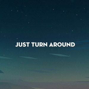 Just turn around