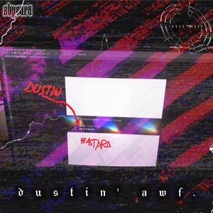 Dustin' Awf (Explicit)