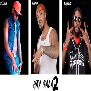 Hay Bala 2(feat. pablo piddy) (Explicit)