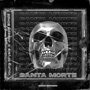 Santa Morte (feat. Joseph Blindé) (Explicit)