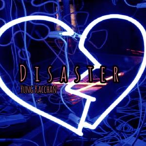 Disaster (Explicit)