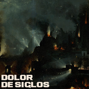 Dolor de Siglos (Explicit)